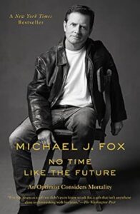 Parkinson's Disease Resources - Phot of Michael J Fox Book Cover No Time Like the Future.